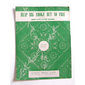 1948 Heap Big Smoke But No Fire Words Sheet Music by Buddy Kaye & Dick Manning